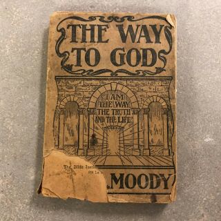 The Way To God By D.  L.  Moody 1912