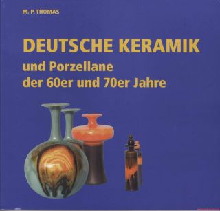 Fachbuch Deutsche Keramik Und Porzellane Der 60er & 70er Jahre,  Rosenthal Bay.