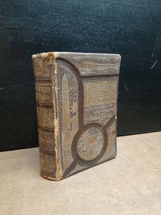 Old Buried Cities Recovered Or Travels And Explorations In Bible Lands Book 1884