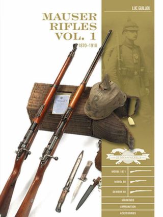 Mauser Rifles,  Vol.  1: 1870 - 1918 By Luc Guillou (english) Hardcover Book Sh