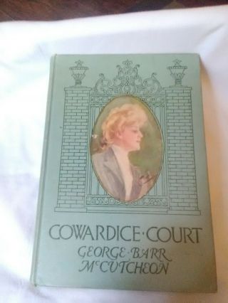 Cowardice Court,  By Gearge Barr Mccutcheon,  1906