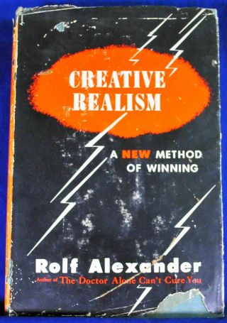 Vintage Book Creative Realism A Method Of Winning By Alexander,  Rolf 1954 Hc