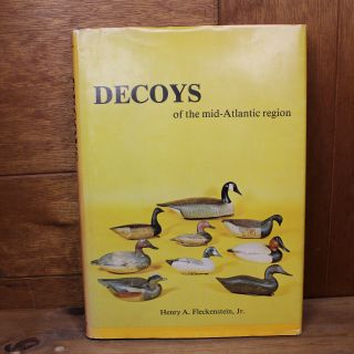 Decoys Of The Mid - Atlantic Region By Henry A.  Fleckenstein (1979,  Hardcover)