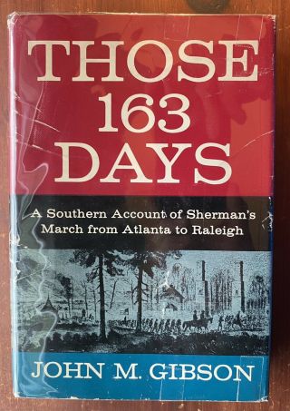 Those 163 Days A Southern Account Of Sherman 