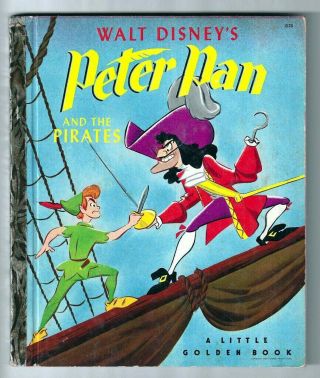 Peter Pan And The Pirates Vintage 1st " A " Ed.  Little Golden Book D25,  Vg