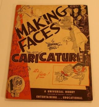 Making Faces The Art Of Caricature Manning Hall Vintage Art Book