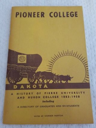 Pioneer College South Dakota History Of Pierre University & Huron College - 1958