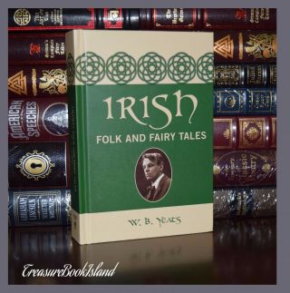Irish Folk & Fairy Tales By William Butler Yeats Deluxe Hardcover Gift