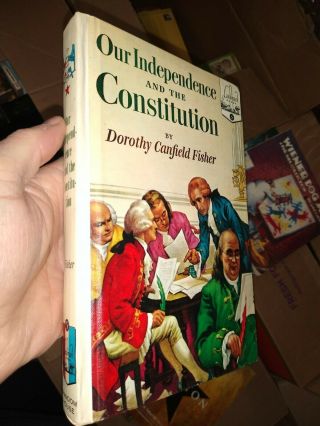 Our Independence And The Constitution By Dorothy Canfield Fisher Landmark 1950