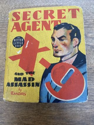 1938 Big Little Book Secret Agent X - 9 And The Mad Assassin By Flanders