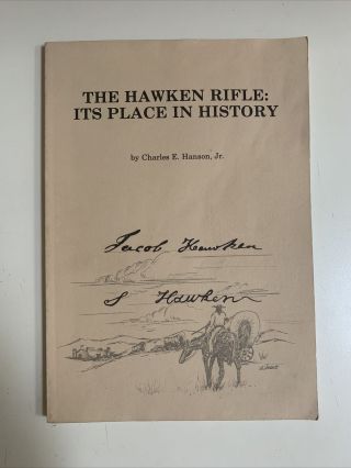 The Hawken Rifle: It’s Place In History - Charles E.  Hanson