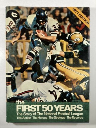 The First 50 Years: The Story Of The National Football League (1971 Edition)