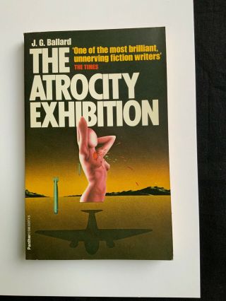 J G Ballard - The Atrocity Exhibition - Panther / Triad 1970 1st Pb Edition