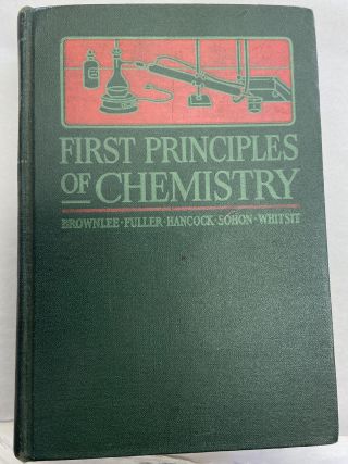 1934 First Principles Of Chemistry By Brownlee Revised Edition Vintage Textbook