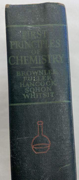 1934 FIRST PRINCIPLES OF CHEMISTRY by Brownlee Revised Edition Vintage Textbook 2
