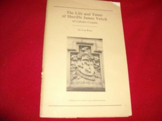 1982 The Life And Times Of Sheriffe James Feitch Of Calvert County,  Lou Rose