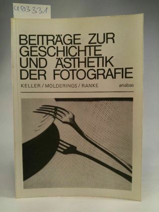 Beiträge Zur Geschichte Und Ästhetik Der Fotografie Keller,  Ulrich,  Herbert Mold