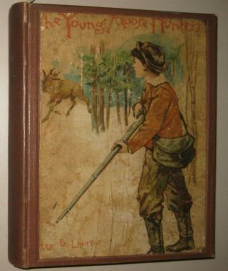 The Young Moose Hunters: A Backwoods Story - C.  A.  Stephens,  Estes & Co. ,  1888