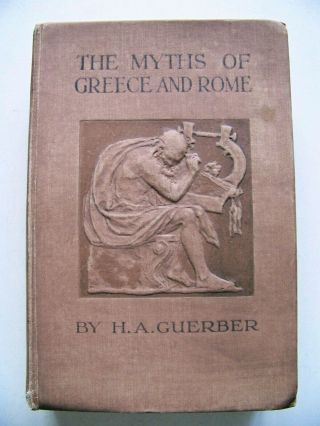 1918 U.  K.  Edition The Myths Of Greece And Rome By Ha.  Guerber Illustrated