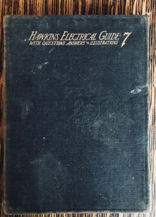 Vintage 1917 " Hawkins Electrical Guide 7 "