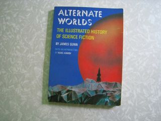 Alternate Worlds: The Illustrated History Of Science Fiction James Gunn 1975 Pb
