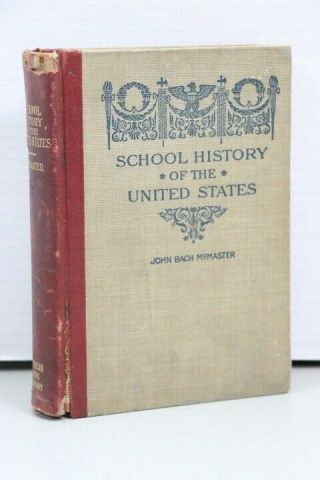 Vintage 1897 School History Of The United States By John Bach Mcmaster (loc 41d)