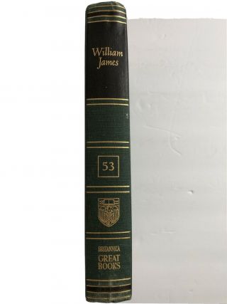 Britannica Great Books Of The Western World Vol.  53 William James 1952