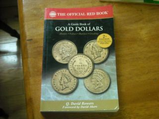 A Guide Book Of Gold Dollars 2nd Edition By David Q.  Bowers Red Book Series