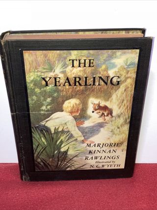 The Yearling By Marjorie Kinnan Rawling,  Illustrated By N.  C.  Wyeth Scribner 1947