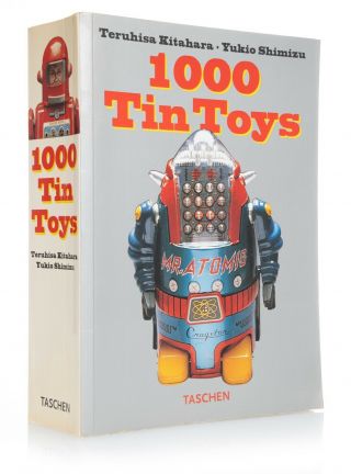 Taschen1000 Tin Toys By Teruhisa Kitahara (1996,  Pb)