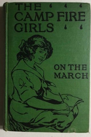 The Camp Fire Girls On The March Vol V By Jane L.  Stewart (c) 1914 Saalfield Hc