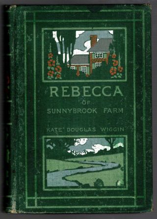 Rebecca Of Sunnybrook Farm 1st 1903 Kate Douglas Wiggin Bal 2a