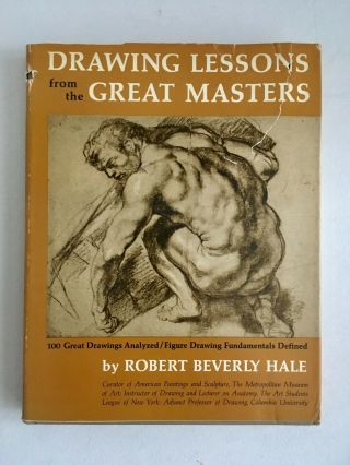 Drawing Lessons From The Great Masters,  By Robert B.  Hale.  Watson - Guptill