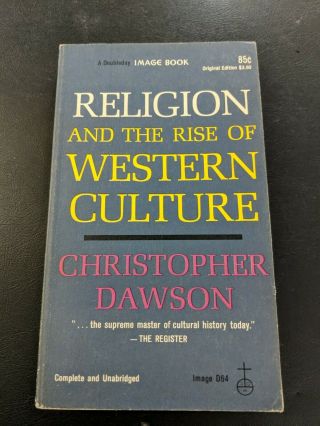 H6 Religion And The Rise Of Western Culture By Christopher Dawson Paperack