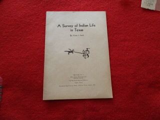 Survey Of Indian Life In Texas By Victor Smith 1941 Alpine Texas Big Bend Museum