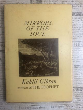 Kahlil Gibran Mirrors Of The Soul 1st Edition