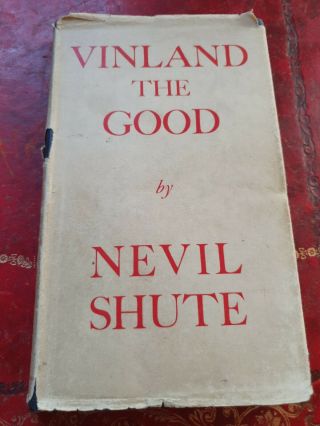Nevil Shute Vinland The Good First Edition
