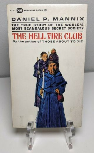 The Hell Fire Club - Daniel P.  Mannix - 1963 4th Balantine Printing
