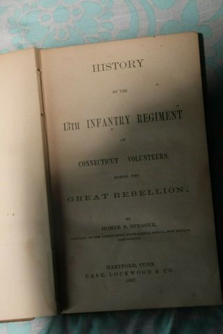 History 13th Regiment Connecticut Vols,  1st edition 3