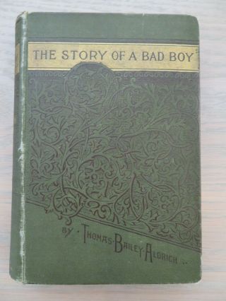 The Story Of A Bad Boy By Thomas Bailey Aldrich; Vintage 1877; Illustrated