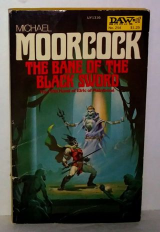 The Bane Of The Black Sword Michael Moorcock 1st Print Daw Pb Elric Of Melnibone