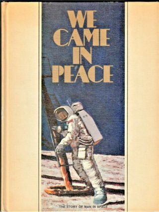 We Came In Peace (1969) Gulf Oil Promotional Hc - The Story Of Man In Space