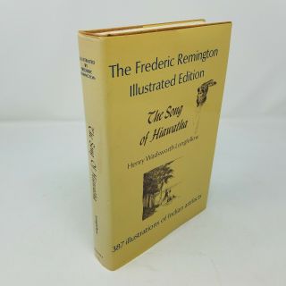 The Song Of Hiawatha Henry Longfellow,  Frederic Remington Illustrated Edition Hc