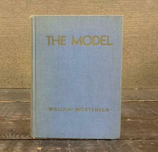 The Model By William Mortensen - First Edition - Second Printing 1937