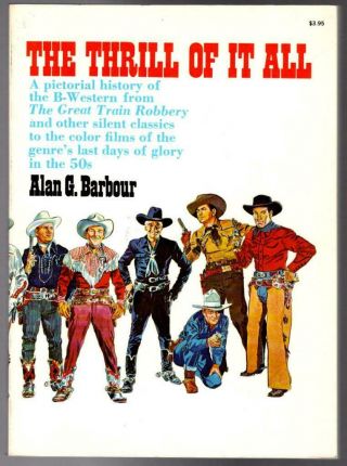 1971 The Thrill Of It All Alan Barbour,  Movie Westerns