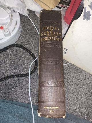 Rare Antique Book History Of Germany First Print Kohlrusch 1844