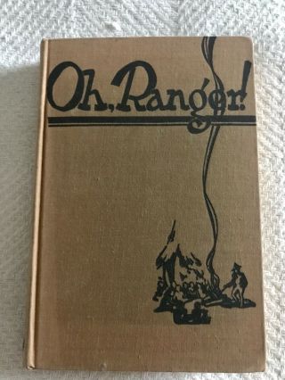 Oh Ranger By Frank J Taylor,  Wilderness National Parks 1937 Hc Illus Monuments