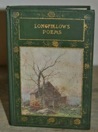 Henry Wadsworth Longfellow Volume 1,  Antique Poems Inscribed Dec.  25th 1903 1 - C