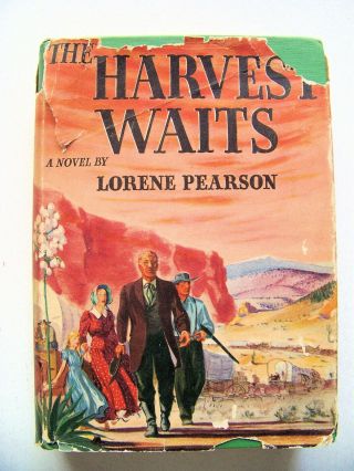 1941 Signed 1st Edition The Harvest Waits By Lorene Pearson W/signed Letters