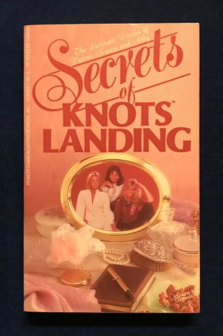 Tv Tie - In Pb Secrets Of Knots Landing 1 (pioneer Soaps & Serials 1st,  1986)